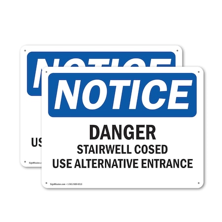 Signmission Danger Stairwell Closed Use Alternative Entrance OSHA Notice Sign, Aluminum, 18in W x 12in L, 2PK OS-2PACK-NS-A-1218-L-10921